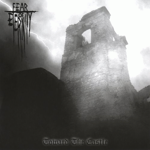 Fear Of Eternity : Toward the Castle